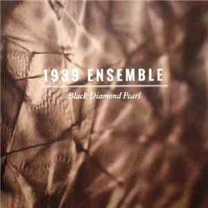 1939 Ensemble - Black Diamond Pearl download mp3 flac