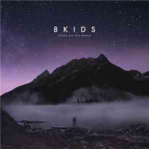 8kids - Denen Die Wir Waren download mp3 flac