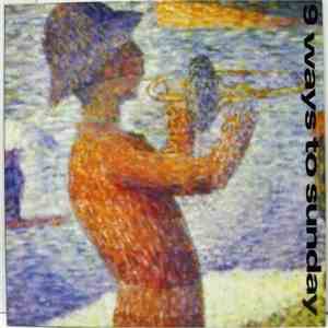 9 Ways To Sunday - 9 Ways To Sunday download mp3 flac