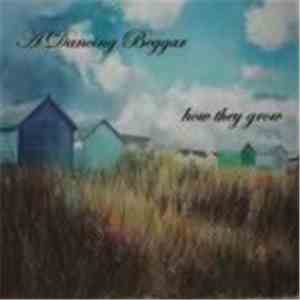 A Dancing Beggar - How They Grow - EP download free