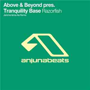 Above & Beyond pres. Tranquility Base - Razorfish (Jerome Isma-Ae Remix) download mp3 flac