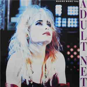 Adult Net - Where Were You download mp3 flac