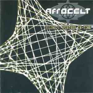 Afro Celt Sound System - Volume 3: Further In Time download mp3 flac