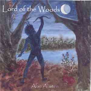 Alan Austen - Lord Of The Woods download mp3 flac