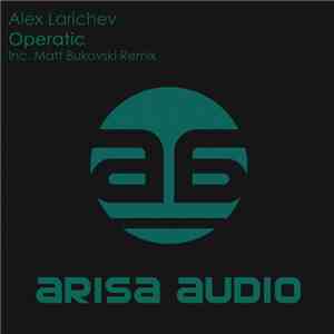 Alex Larichev - Operatic download mp3 flac