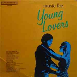 Alfred Newman, Skitch Henderson, Charlie Byrd, Ernie Heckscher, Don Costa, André Previn, Percy Faith, Norman Newell, André Kostelanetz - Music For Young Lovers download mp3 flac