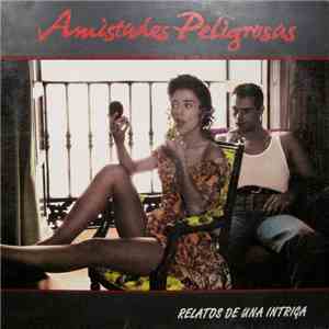 Amistades Peligrosas - Relatos De Una Intriga download mp3 flac