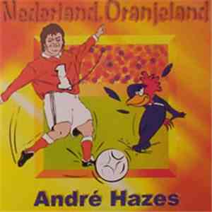 André Hazes - Nederland, Oranjeland download free