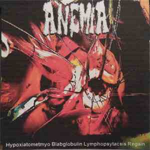 Anemia  - Hypoxiatometmyo Blabglobulin Lymphopsytacsis Regain download mp3 flac