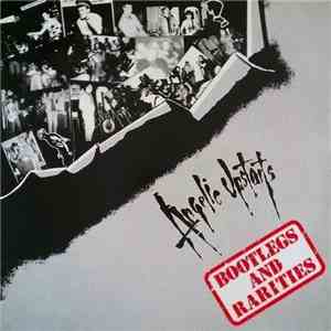 Angelic Upstarts - Bootlegs And Rarities download mp3 flac