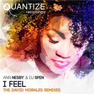 Ann Nesby & DJ Spen - I Feel (The David Morales Remixes) download mp3 flac