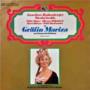 Anneliese Rothenberger, Nicolai Gedda, Edda Moser • Olivera Miljakovic, Kurt Böhme • Willi Brokmeier / Emmerich Kálmán - Gräfin Mariza (Großer Querschnitt) download mp3 flac