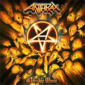 Anthrax - Worship Music download free