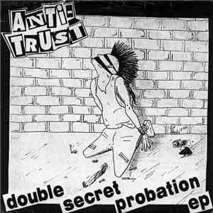Anti-Trust - Double Secret Probation EP download mp3 flac