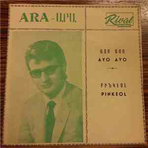 Արա = Ara - Այո Այո / Բինկէօլ = Ayo Ayo / Pinkeol download free
