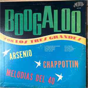 Arsenio, Chappottin, Melodias Del 40 - Boogaloo con Los Tres Grandes download mp3 flac