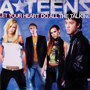 ATeens - Let Your Heart Do All The Talking download mp3 flac