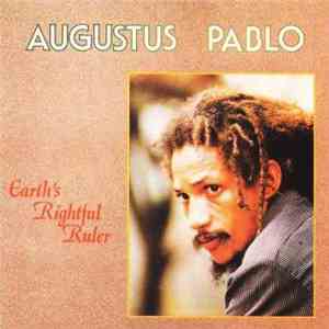 Augustus Pablo - Earth's Rightful Ruler download free