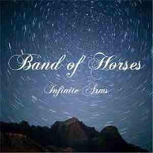 Band Of Horses - Infinite Arms download mp3 flac