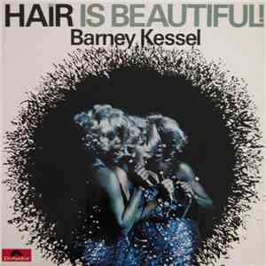 Barney Kessel - Hair Is Beautiful download mp3 flac