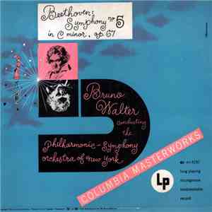 Beethoven, Bruno Walter Conducting Philharmonic-Symphony Orchestra Of New York - Symphony No. 5 In C Minor, Op. 67 download mp3 flac