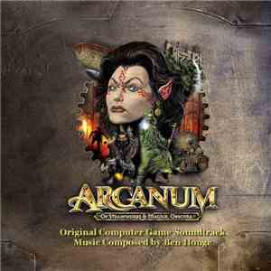 Ben Houge - Arcanum: Of Steamworks & Magick Obscura (Original Computer Game Soundtrack) download mp3 flac