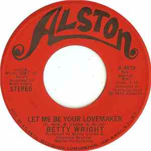 Betty Wright - Let Me Be Your Lovemaker / Jealous Man download free