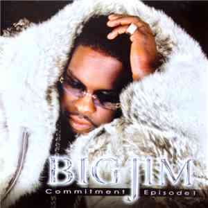 Big Jim  - Commitment Episode 1 download mp3 flac
