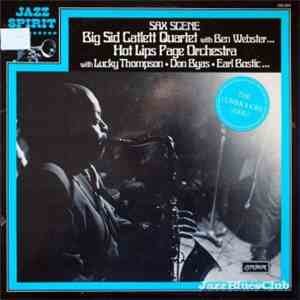 Big Sid Catlett Quartet With Ben Webster / Hot Lips Page Orchestra With Lucky Thompson, Don Byas, Earl Bostic - Sax Scene download mp3 flac