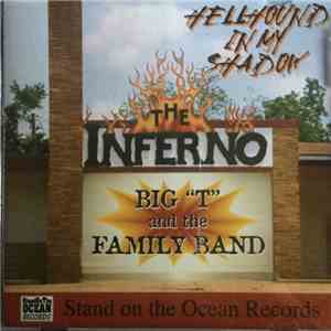 Big"T" And The Family Band - Hellhound In My Shadow download mp3 flac