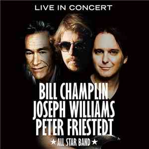 Bill Champlin, Joseph Williams, Peter Friestedt, All Star Band  - Live In Concert download mp3 flac