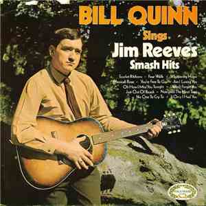 Bill Quinn  - Bill Quinn Sings Jim Reeves Smash Hits download free
