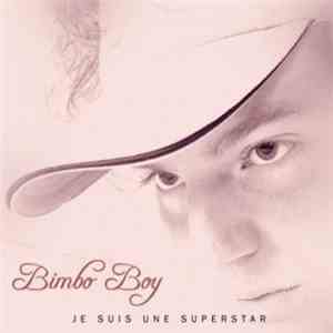 Bimbo Boy - Je Suis Une Superstar download free