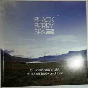 Black Berry SPA - Our Definition Of SPA - Music For Body And Soul download mp3 flac