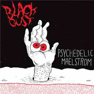 Black Gust - Psychedelic Maelstrom download mp3 flac