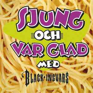 Black Ingvars - Sjung Och Var Glad download mp3 flac
