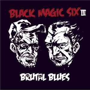 Black Magic Six - III Brutal Blues download free