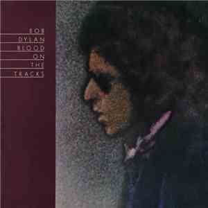 Bob Dylan - Blood On The Tracks download mp3 flac