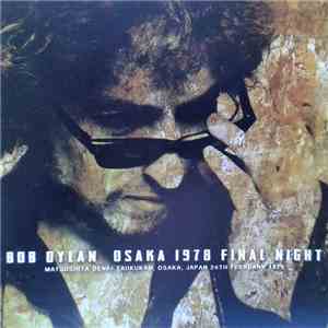 Bob Dylan - Osaka 1978 Final Night download mp3 flac