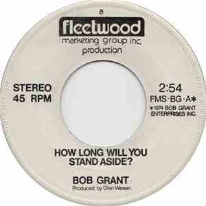 Bob Grant  - How Long Will You Stand Aside? download mp3 flac
