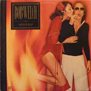Bob Welch - French Kiss download free