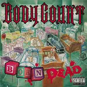 Body Count  - Born Dead download mp3 flac