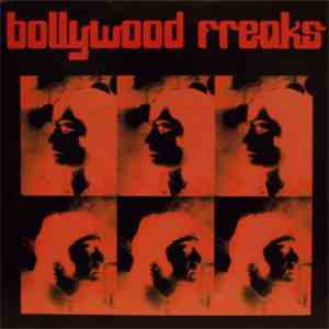 Bollywood Freaks - Bombay Gangstarr / Don't Stop Till You Get To Bollywood download mp3 flac
