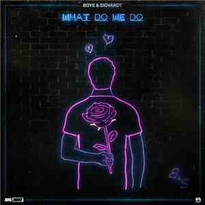 Boye & Sigvardt - What Do We Do download free