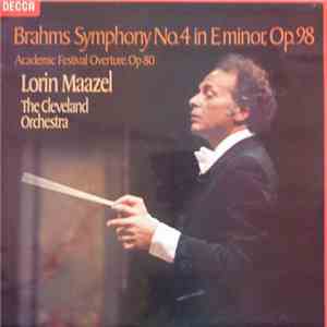 Brahms - Lorin Maazel, The Cleveland Orchestra - Symphony No. 4 In E Minor, Op. 98 / Academic Festival Overture, Op. 80 download mp3 flac