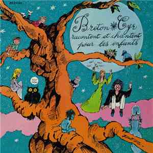 Breton-Cyr - Racontent Et Chantent Pour Les Enfants download mp3 flac