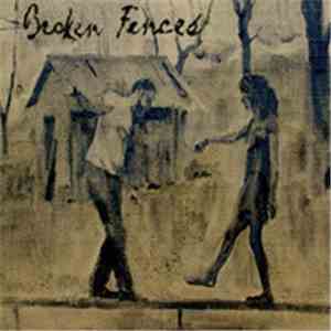 Broken Fences - Broken Fences download free