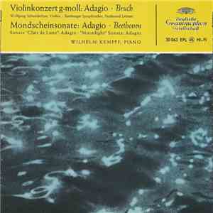 Bruch / Beethoven ; Wolfgang Schneiderhan, Bamberger Symphoniker, Ferdinand Leitner, Wilhelm Kempff - Violinkonzert G-moll: Adagio / Mondscheinsonate: Adagio download mp3 flac