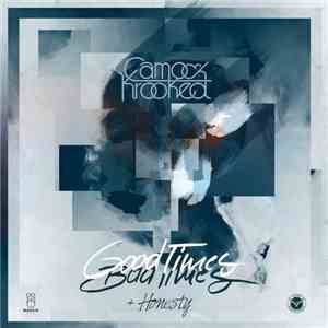 Camo & Krooked - Good Times Bad Times / Honesty download mp3 flac