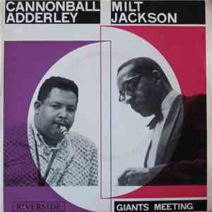 Cannonball Adderley And Milt Jackson - Giants Meeting download mp3 flac